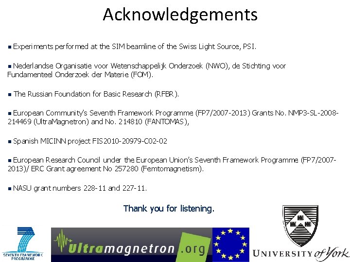 Acknowledgements n Experiments performed at the SIM beamline of the Swiss Light Source, PSI.