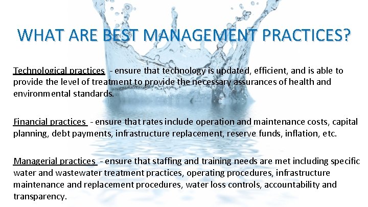 WHAT ARE BEST MANAGEMENT PRACTICES? Technological practices - ensure that technology is updated, efficient, WHAT ARE BEST MANAGEMENT PRACTICES? Technological practices - ensure that technology is updated, efficient,
