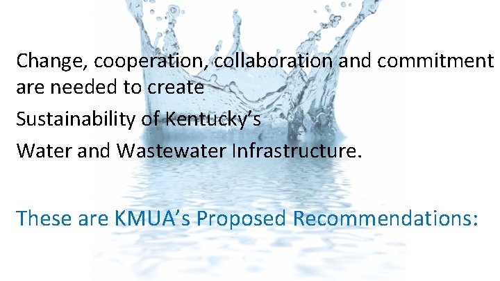 Change, cooperation, collaboration and commitment are needed to create Sustainability of Kentucky’s Water and Change, cooperation, collaboration and commitment are needed to create Sustainability of Kentucky’s Water and