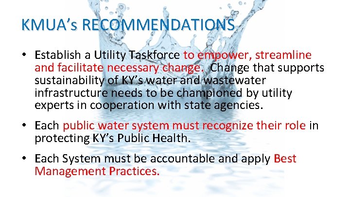 KMUA’s RECOMMENDATIONS • Establish a Utility Taskforce to empower, streamline and facilitate necessary change. KMUA’s RECOMMENDATIONS • Establish a Utility Taskforce to empower, streamline and facilitate necessary change.