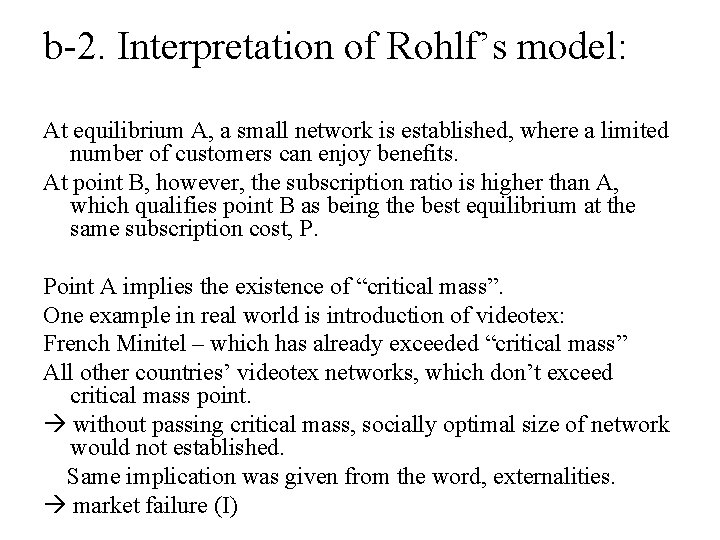 b-2. Interpretation of Rohlf’s model: At equilibrium A, a small network is established, where