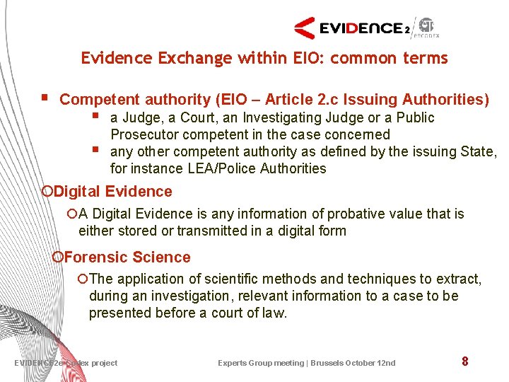 Evidence Exchange within EIO: common terms § Competent authority (EIO – Article 2. c