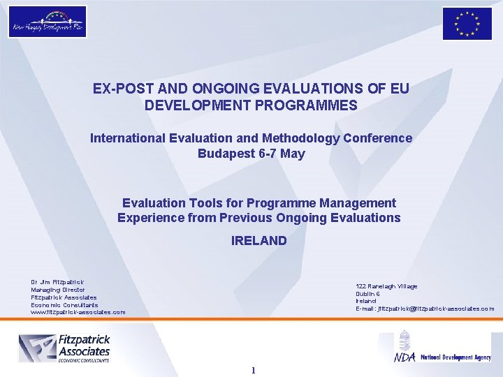 EX-POST AND ONGOING EVALUATIONS OF EU DEVELOPMENT PROGRAMMES International Evaluation and Methodology Conference Budapest