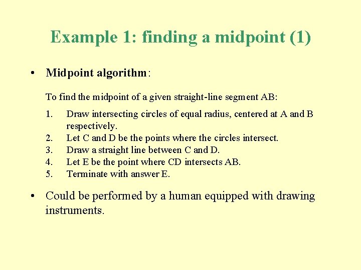 Example 1: finding a midpoint (1) • Midpoint algorithm: To find the midpoint of