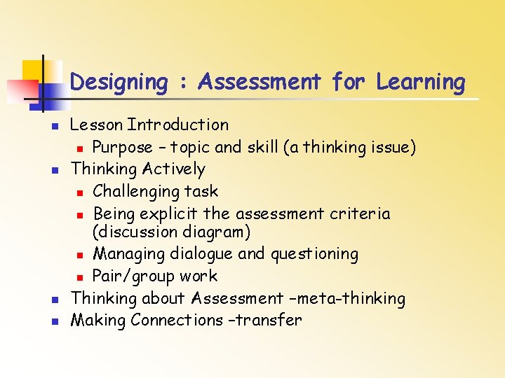Designing : Assessment for Learning n n Lesson Introduction n Purpose – topic and Designing : Assessment for Learning n n Lesson Introduction n Purpose – topic and