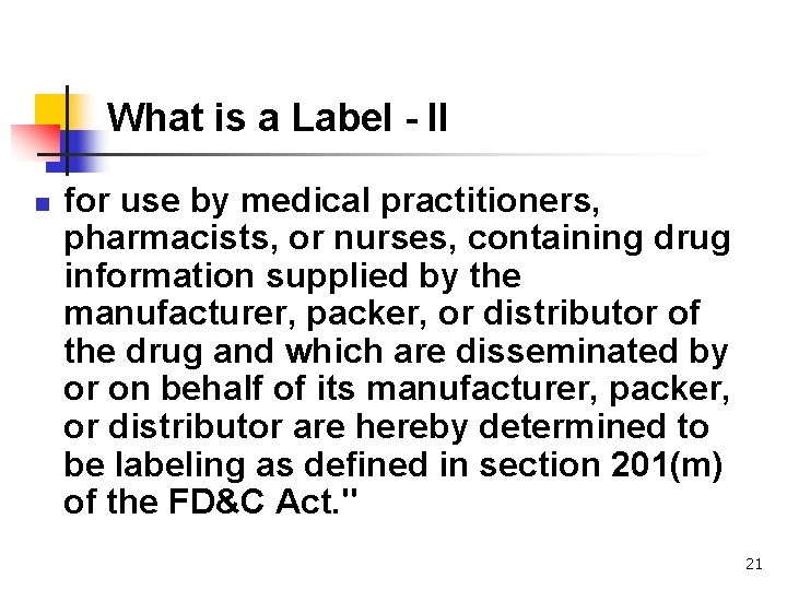 What is a Label - II n for use by medical practitioners, pharmacists, or