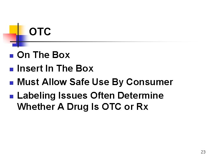 OTC n n On The Box Insert In The Box Must Allow Safe Use