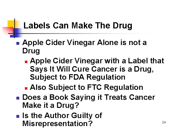 Labels Can Make The Drug n n n Apple Cider Vinegar Alone is not