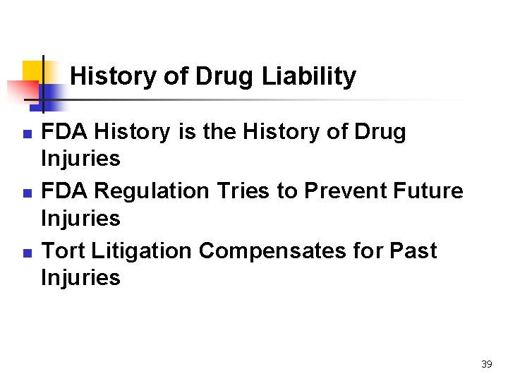 History of Drug Liability n n n FDA History is the History of Drug