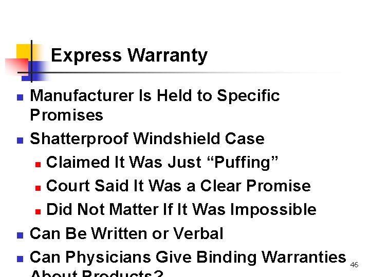 Express Warranty n n Manufacturer Is Held to Specific Promises Shatterproof Windshield Case n