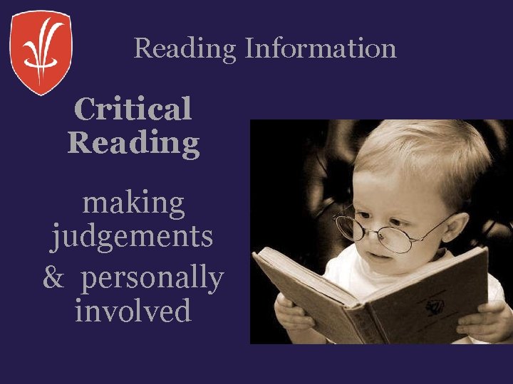 Reading Information Critical Reading making judgements & personally involved 