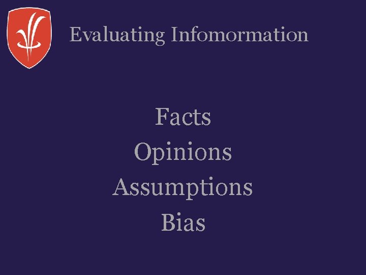 Evaluating Infomormation Facts Opinions Assumptions Bias 