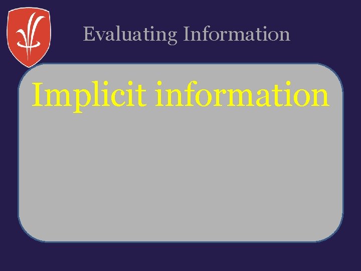 Evaluating Information Implicit information 