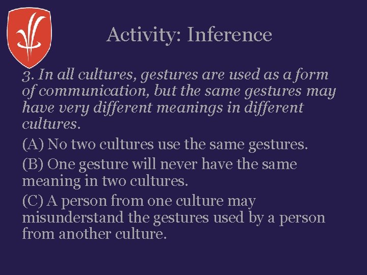Activity: Inference 3. In all cultures, gestures are used as a form of communication,