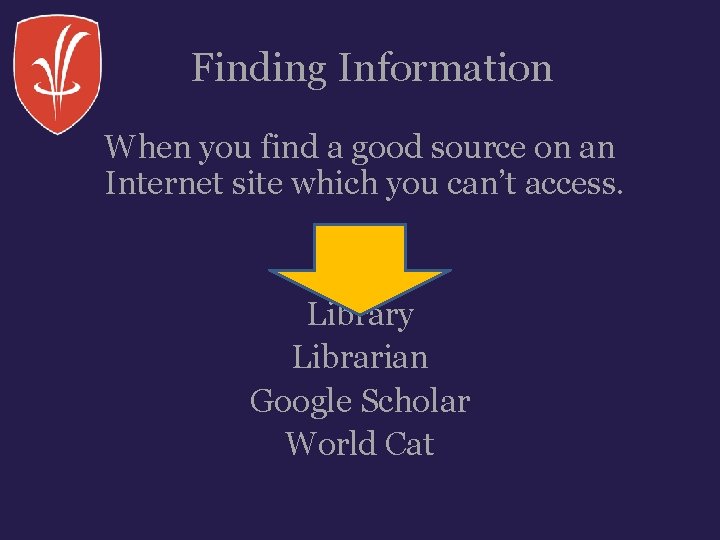 Finding Information When you find a good source on an Internet site which you