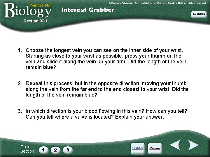 Interest Grabber Section 37 -1 1. Choose the longest vein you can see on