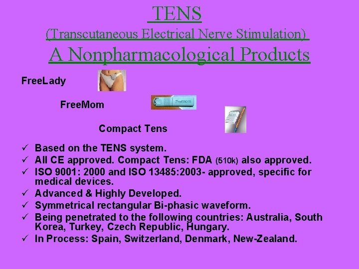 TENS (Transcutaneous Electrical Nerve Stimulation) A Nonpharmacological Products Free. Lady Free. Mom Compact Tens TENS (Transcutaneous Electrical Nerve Stimulation) A Nonpharmacological Products Free. Lady Free. Mom Compact Tens