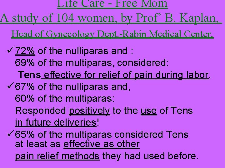 Life Care - Free Mom A study of 104 women, by Prof’ B. Kaplan, Life Care - Free Mom A study of 104 women, by Prof’ B. Kaplan,