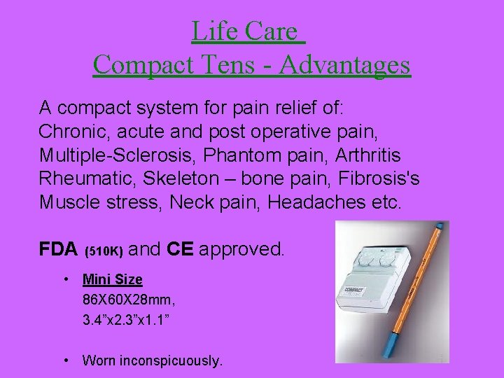 Life Care Compact Tens - Advantages A compact system for pain relief of: Chronic, Life Care Compact Tens - Advantages A compact system for pain relief of: Chronic,
