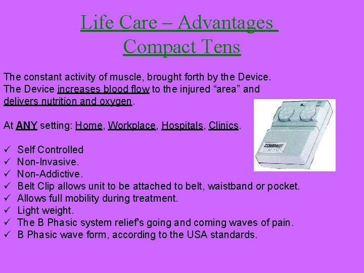 Life Care – Advantages Compact Tens The constant activity of muscle, brought forth by Life Care – Advantages Compact Tens The constant activity of muscle, brought forth by