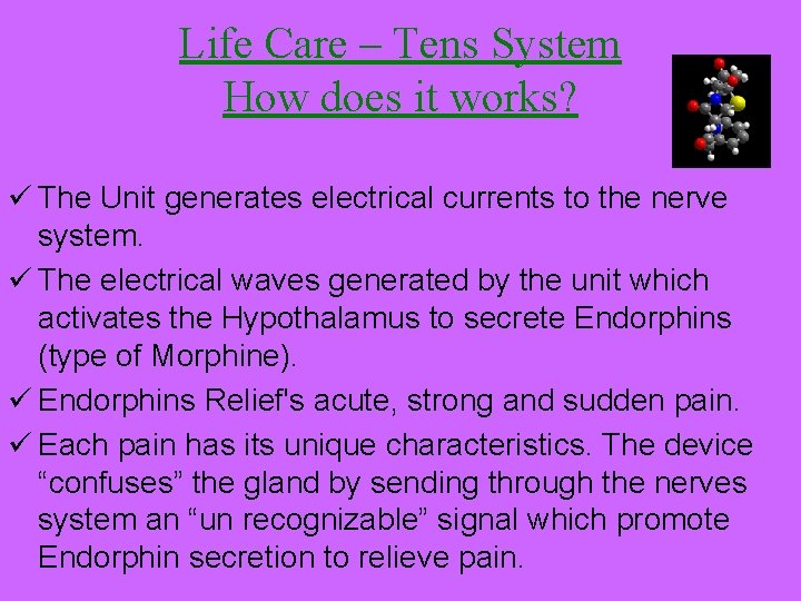 Life Care – Tens System How does it works? ü The Unit generates electrical Life Care – Tens System How does it works? ü The Unit generates electrical