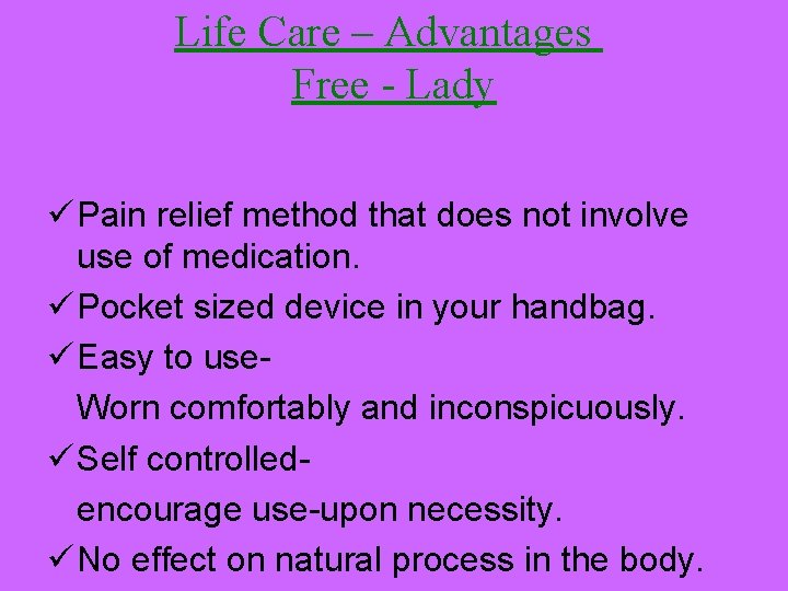 Life Care – Advantages Free - Lady ü Pain relief method that does not Life Care – Advantages Free - Lady ü Pain relief method that does not