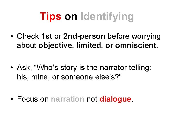 Tips on Identifying • Check 1 st or 2 nd-person before worrying about objective, Tips on Identifying • Check 1 st or 2 nd-person before worrying about objective,