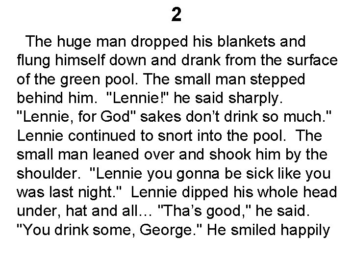2 The huge man dropped his blankets and flung himself down and drank from 2 The huge man dropped his blankets and flung himself down and drank from