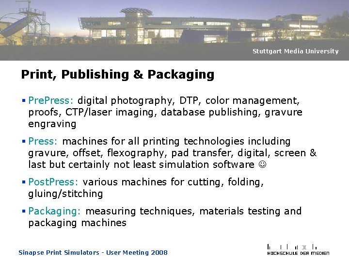 Stuttgart Media University Print, Publishing & Packaging § Press: digital photography, DTP, color management, Stuttgart Media University Print, Publishing & Packaging § Press: digital photography, DTP, color management,