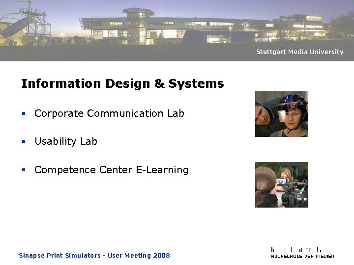 Stuttgart Media University Information Design & Systems § Corporate Communication Lab § Usability Lab Stuttgart Media University Information Design & Systems § Corporate Communication Lab § Usability Lab