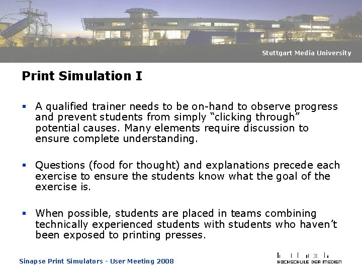 Stuttgart Media University Print Simulation I § A qualified trainer needs to be on-hand Stuttgart Media University Print Simulation I § A qualified trainer needs to be on-hand