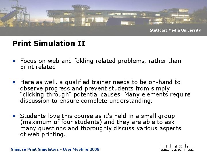 Stuttgart Media University Print Simulation II § Focus on web and folding related problems, Stuttgart Media University Print Simulation II § Focus on web and folding related problems,