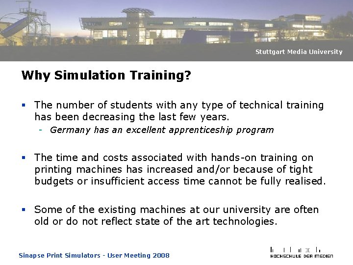 Stuttgart Media University Why Simulation Training? § The number of students with any type Stuttgart Media University Why Simulation Training? § The number of students with any type