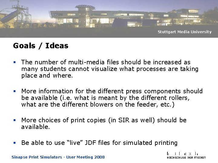 Stuttgart Media University Goals / Ideas § The number of multi-media files should be Stuttgart Media University Goals / Ideas § The number of multi-media files should be