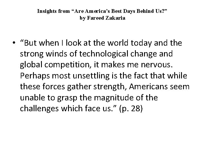 Insights from “Are America’s Best Days Behind Us? ” by Fareed Zakaria • “But
