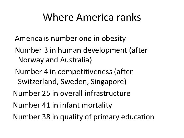 Where America ranks America is number one in obesity Number 3 in human development