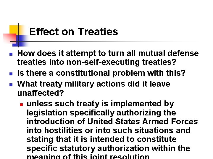 Effect on Treaties n n n How does it attempt to turn all mutual