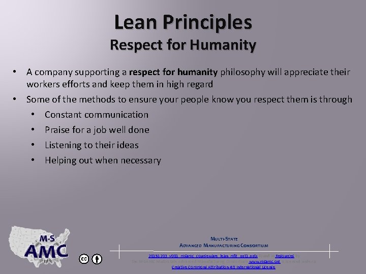 Lean Principles Respect for Humanity • A company supporting a respect for humanity philosophy