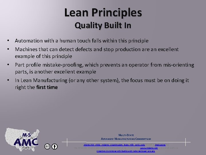 Lean Principles Quality Built In • Automation with a human touch falls within this