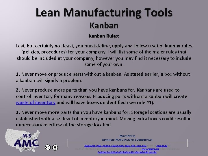 Lean Manufacturing Tools Kanban Rules: Last, but certainly not least, you must define, apply