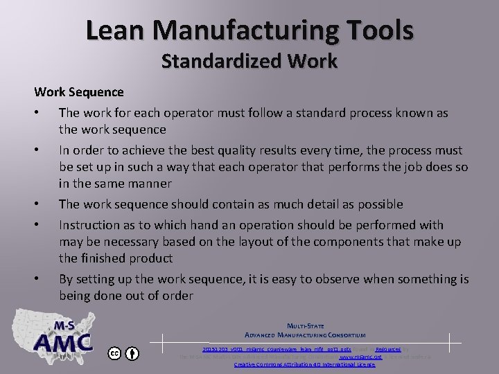 Lean Manufacturing Tools Standardized Work Sequence • • • The work for each operator