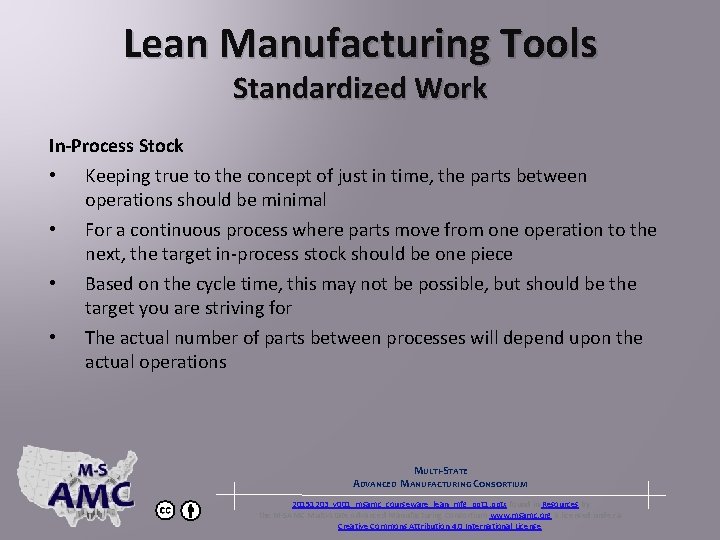 Lean Manufacturing Tools Standardized Work In-Process Stock • • Keeping true to the concept