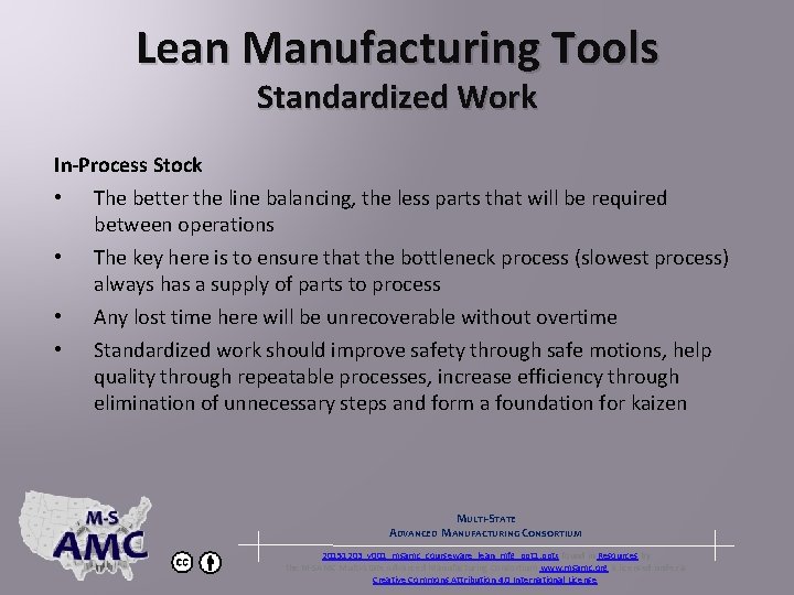 Lean Manufacturing Tools Standardized Work In-Process Stock • • The better the line balancing,