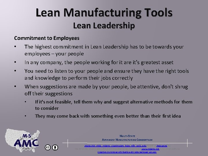 Lean Manufacturing Tools Lean Leadership Commitment to Employees • • The highest commitment in