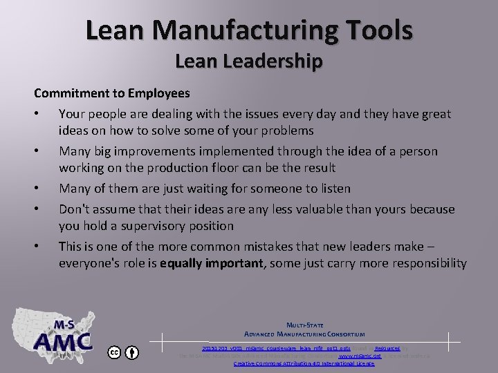 Lean Manufacturing Tools Lean Leadership Commitment to Employees • • • Your people are
