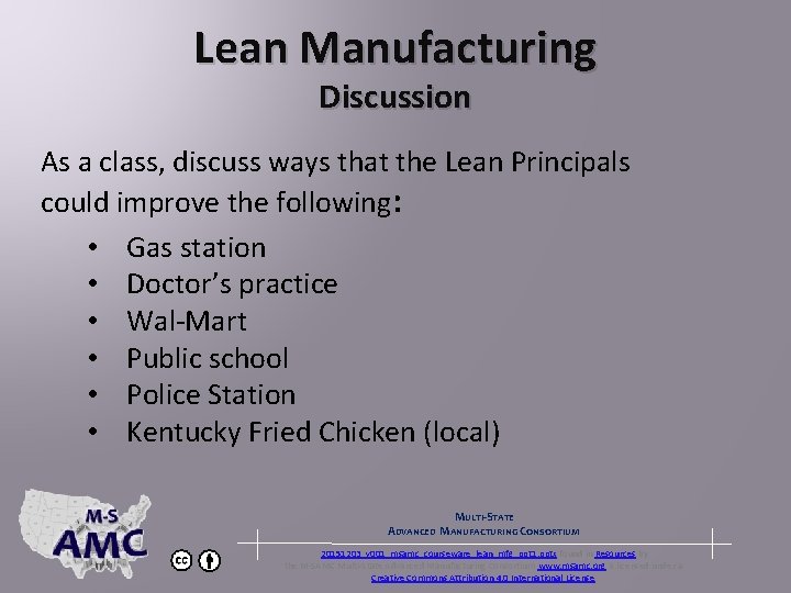 Lean Manufacturing Discussion As a class, discuss ways that the Lean Principals could improve