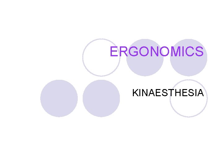 ERGONOMICS KINAESTHESIA 