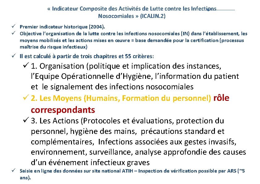  « Indicateur Composite des Activités de Lutte contre les Infections Nosocomiales » (ICALIN.