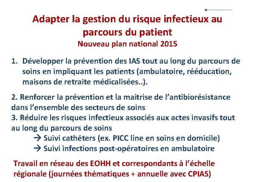 Adapter la gestion du risque infectieux au parcours du patient Nouveau plan national 2015