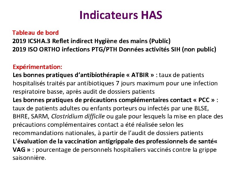 Indicateurs HAS Tableau de bord 2019 ICSHA. 3 Reflet indirect Hygiène des mains (Public)
